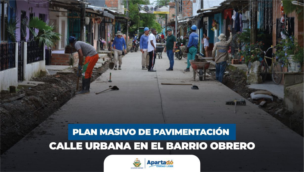 Plan Masivo de Pavimentación Obrero Apartadó