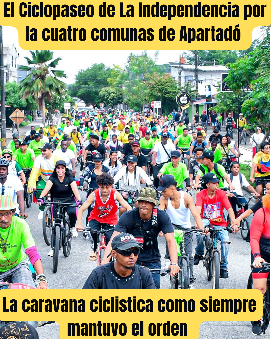 Apartadó vibró con el Ciclopaseo de la Independencia: Una fiesta de unión, deporte y orgullo urabaense