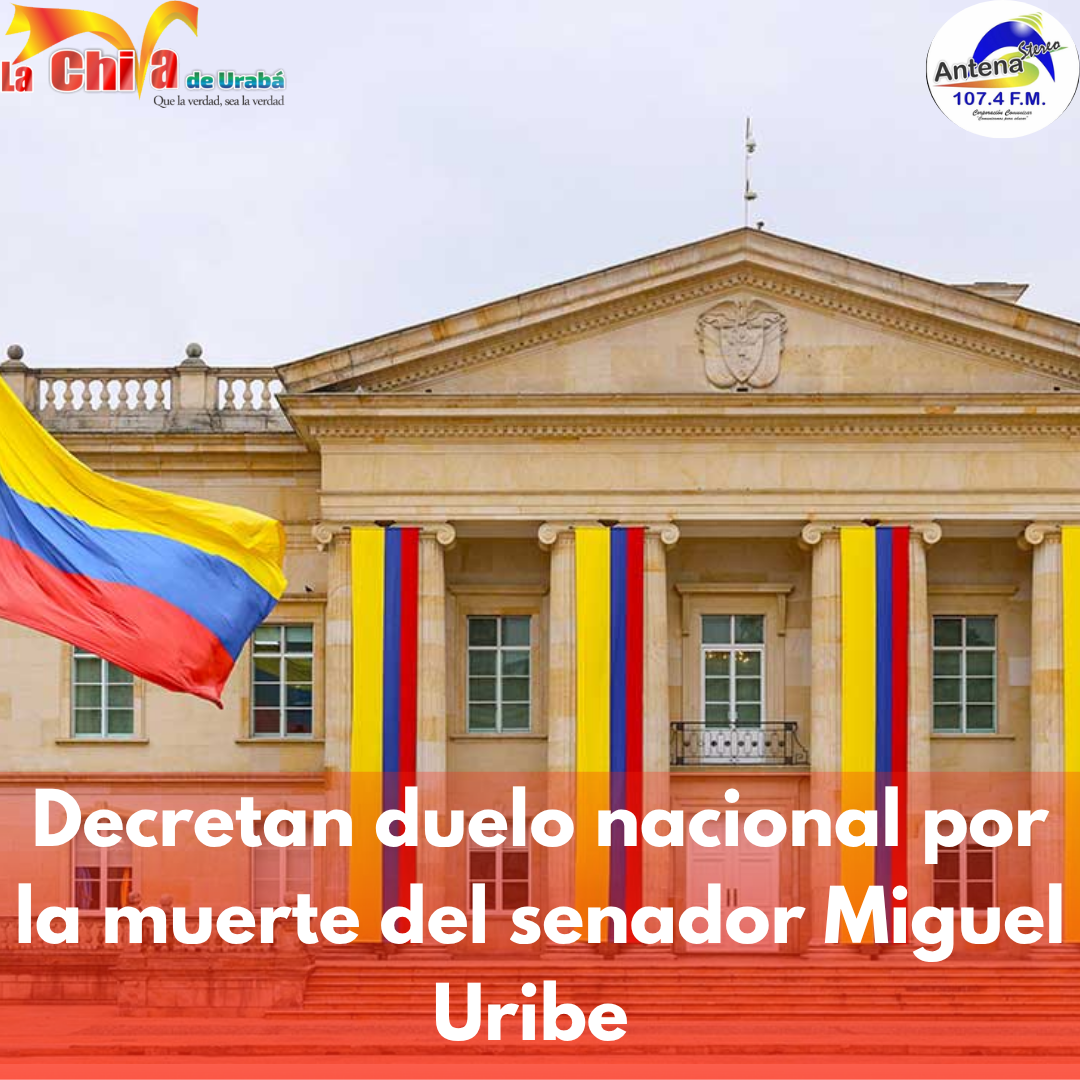 Gobierno Nacional decretó duelo por la muerte del senador Miguel Uribe Turbay