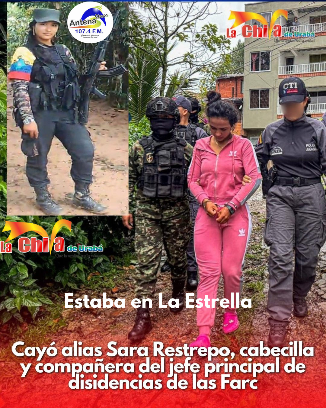 En La Estrella cayó “Sara”, cabecilla del Frente 18 de las disidencias de las FARC