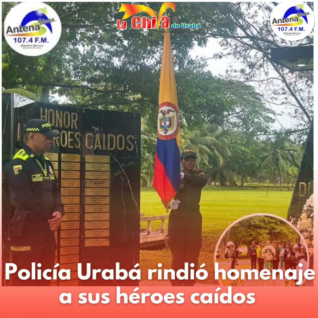 Policía Urabá rindió homenaje a sus héroes caídos en el Día del Héroe Policial