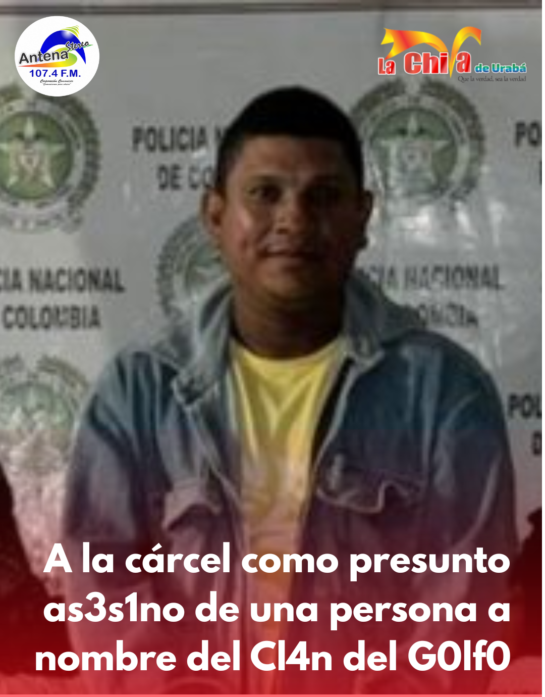 Alias El Grande, en la cárcel por homicidio cometido a nombre del EGC