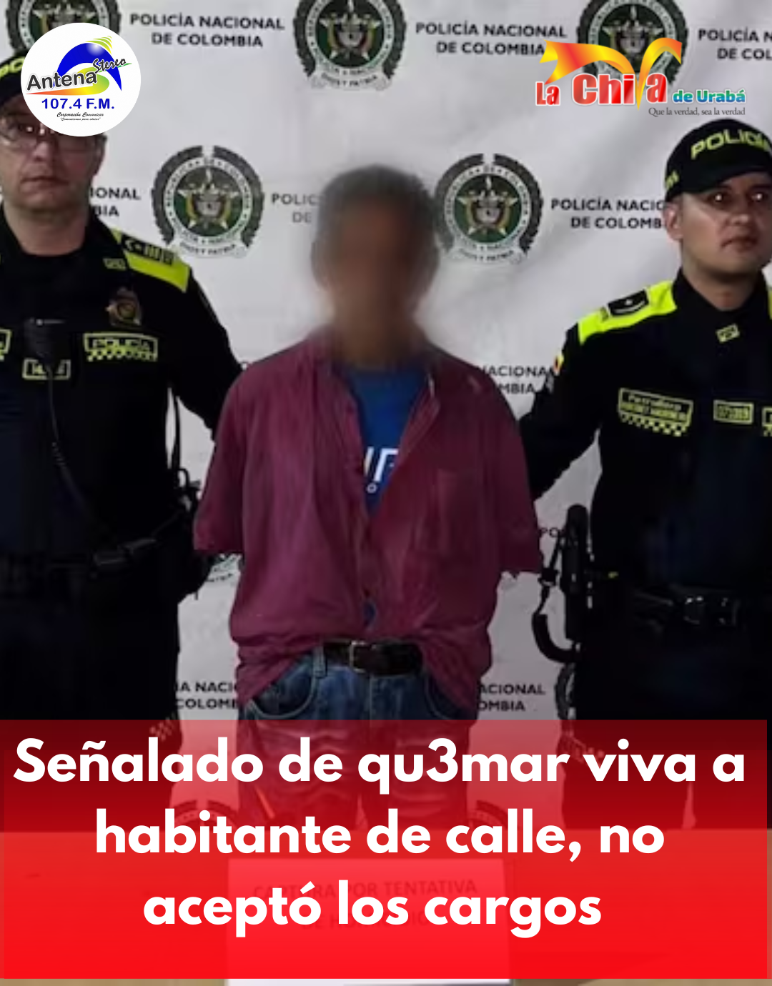 A la cárcel el hombre que le habría prendido fuego a habitante de calle