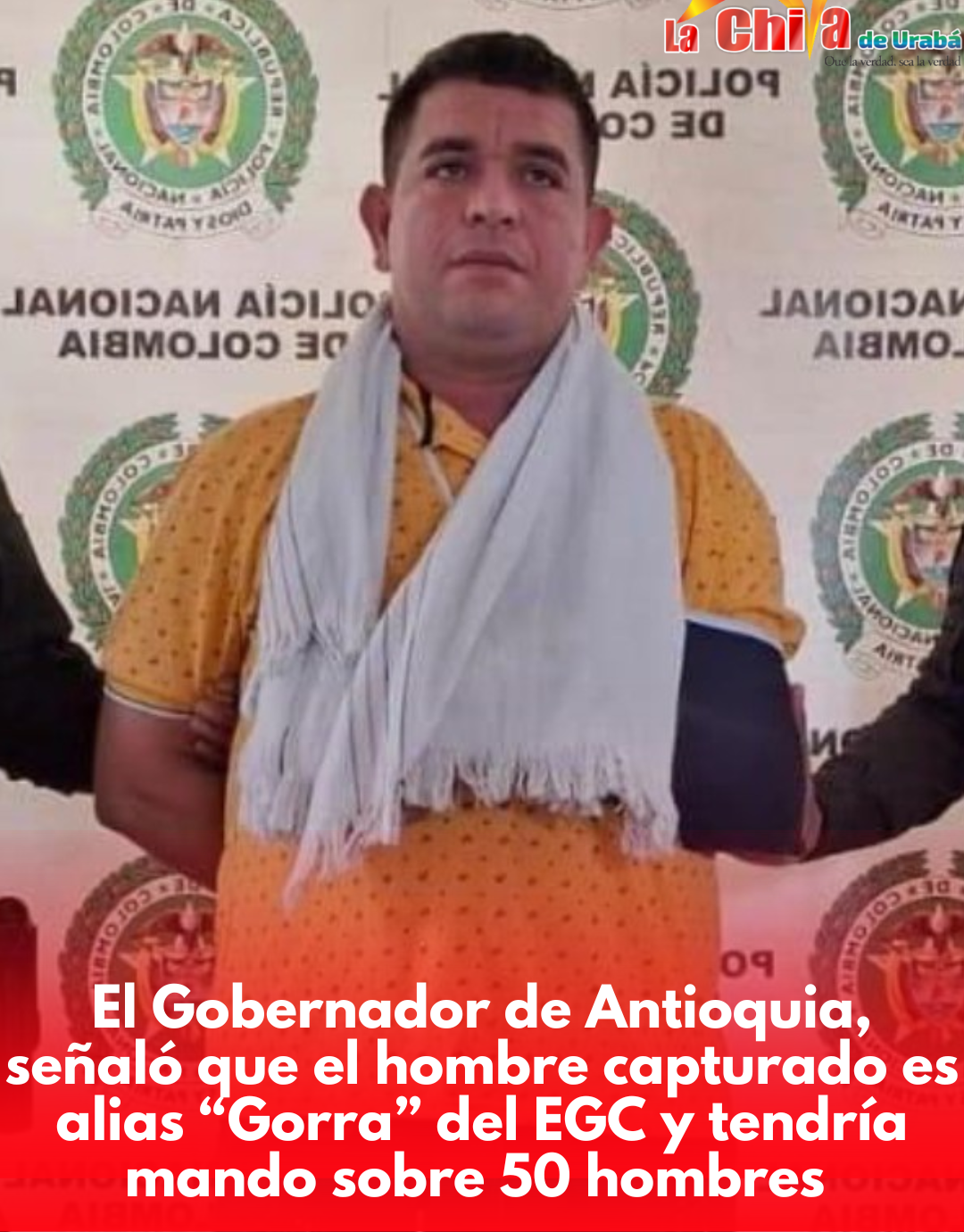¿Quién es alias “Gorra”? El Gobernador dijo que es cabecilla del EGC o Cl4n del Golf0