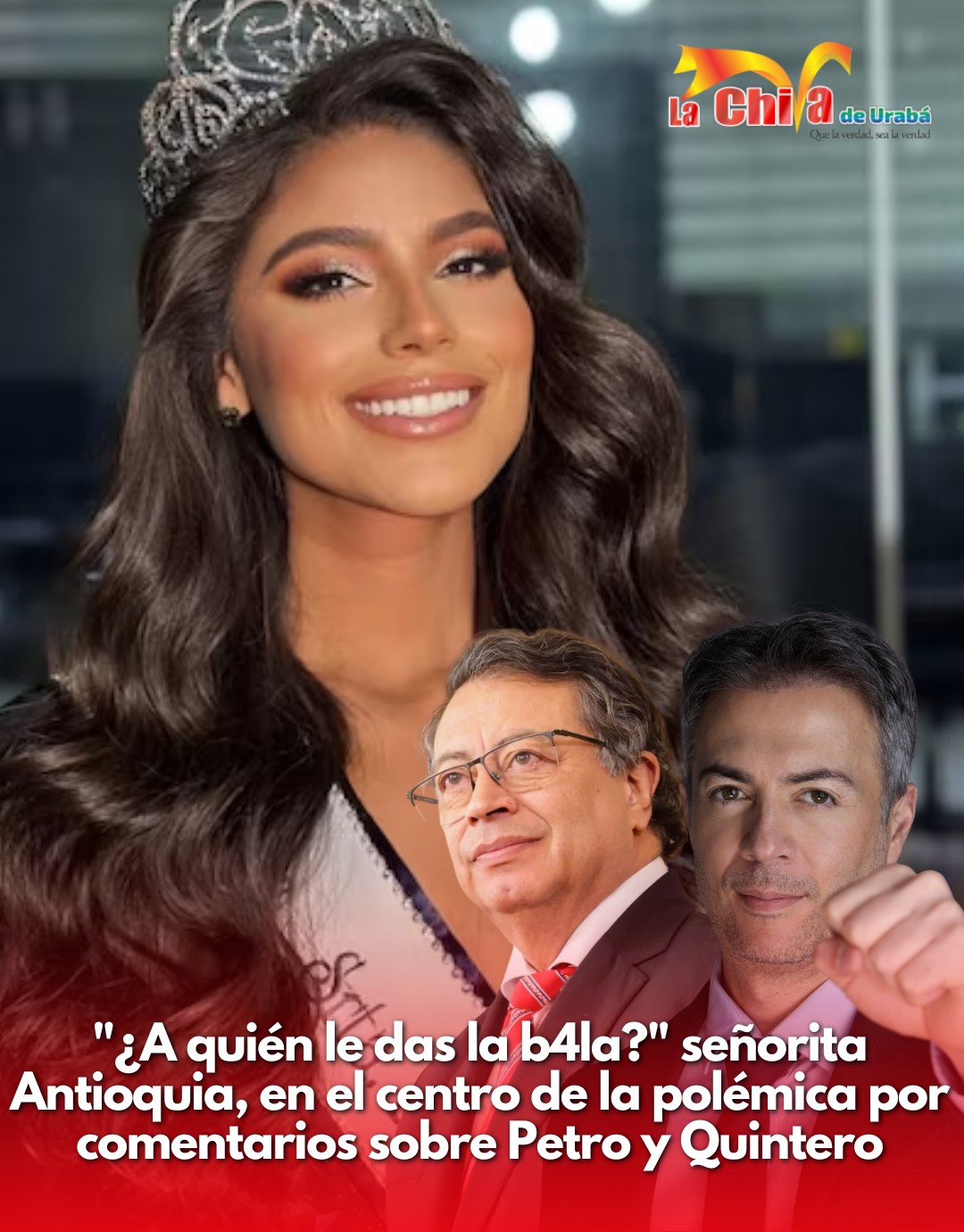 Laura Gallego, Señorita Antioquia, cuestionada por sugerir darle bala a Petro y Quintero