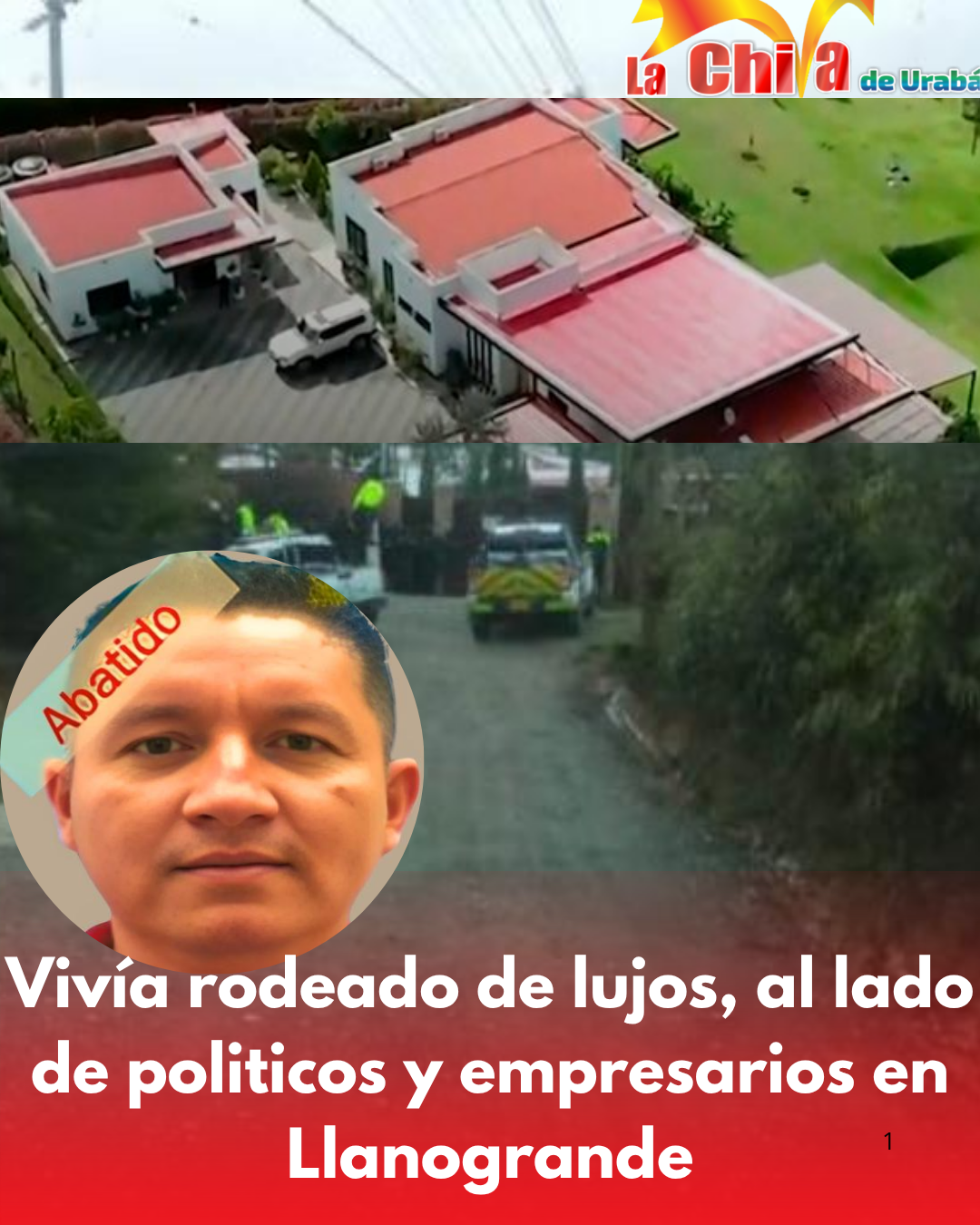 Muerte de “El Ecuatoriano” en finca de lujo de Llanogrande: vivía rodeado de políticos y empresarios