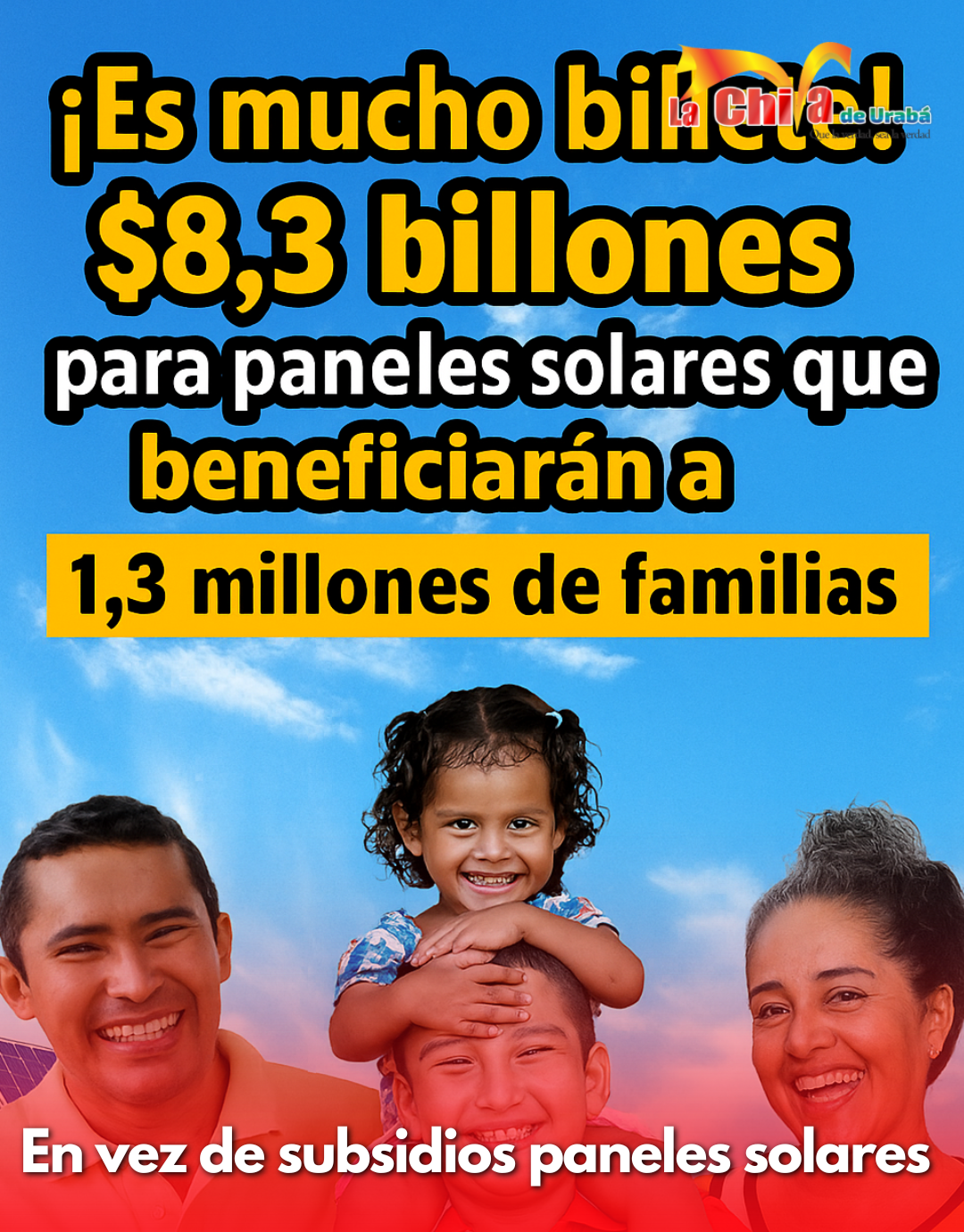En vez de subsidios, paneles solares con $8,3 billones se beneficiarán 1,3 millones de familias