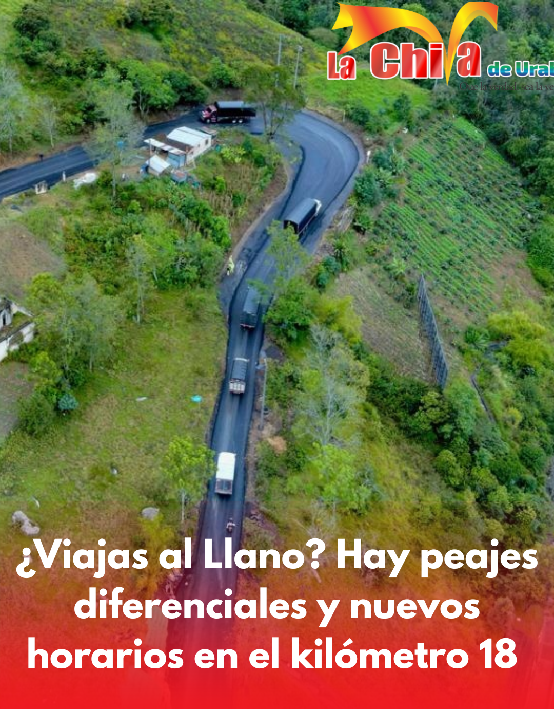 ¿Viajas al Llano? Hay peajes diferenciales y nuevos horarios de paso vehicular en el km 18