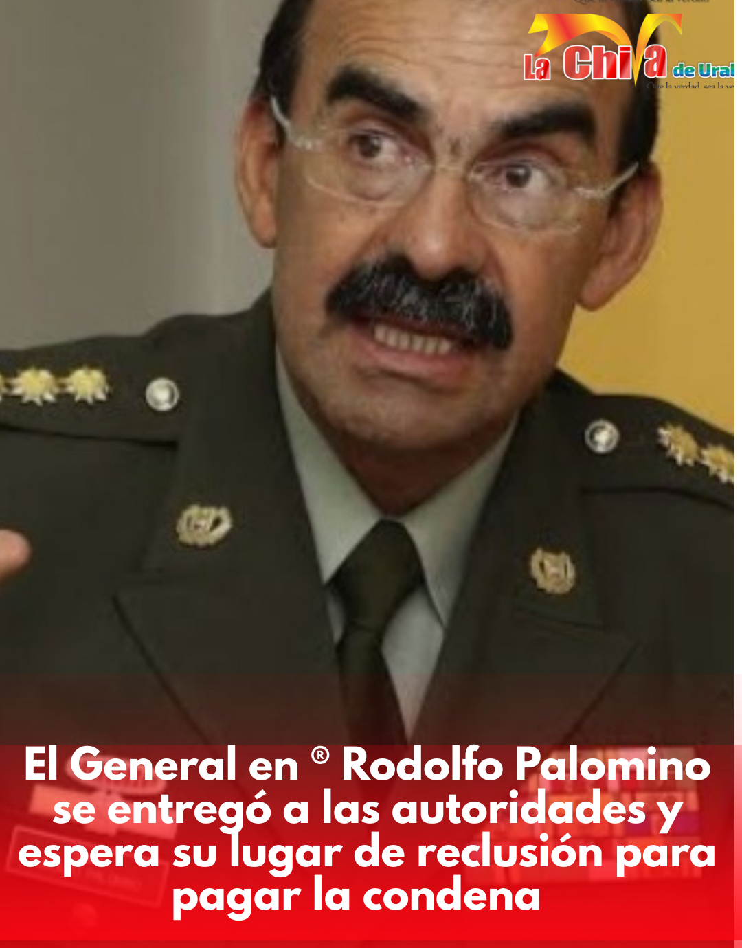 Así se cayó el general (r) Palomino: La Corte confirmó condena por tráfico de influencias