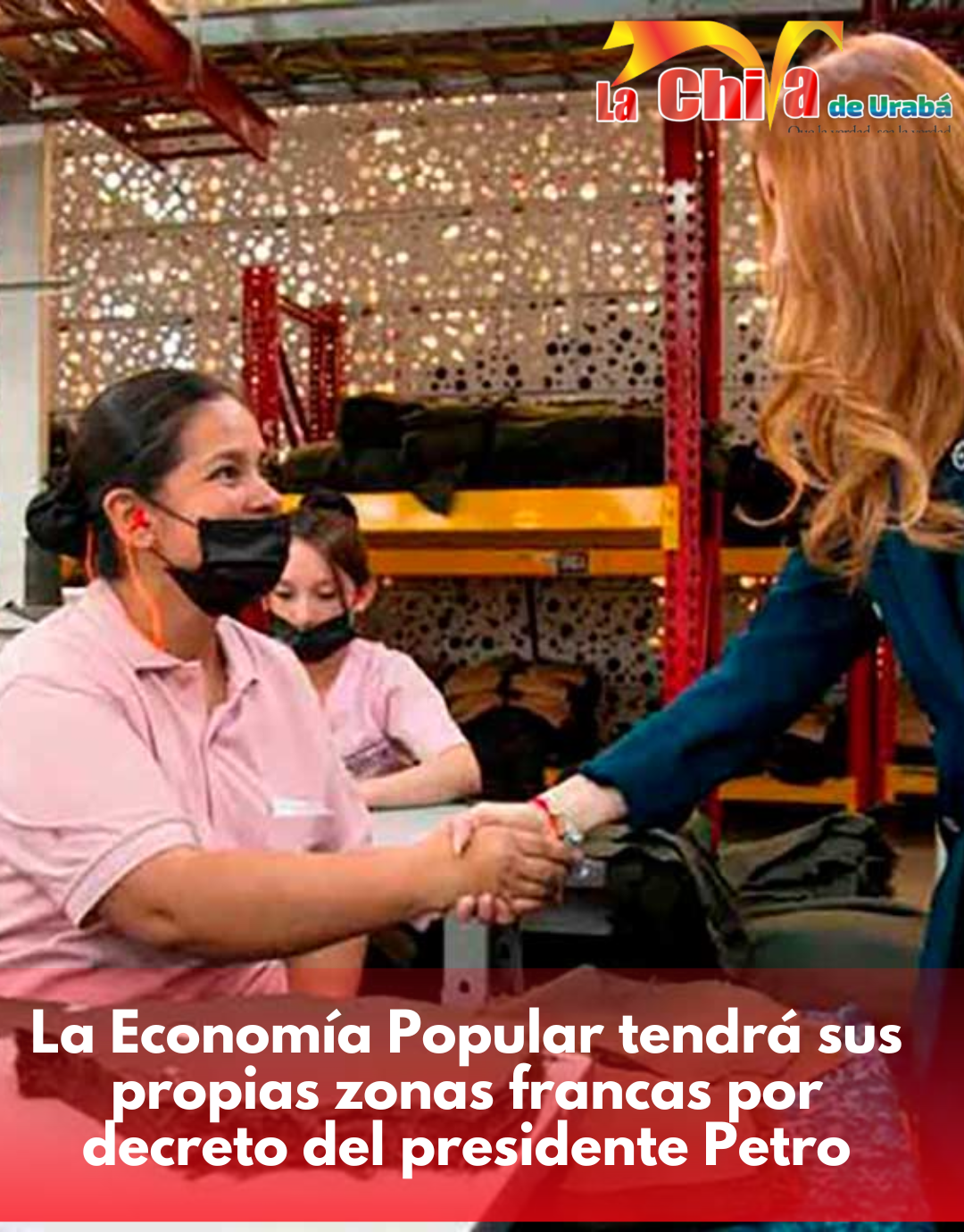 Por decisión presidencial la economía popular al régimen de zonas francas