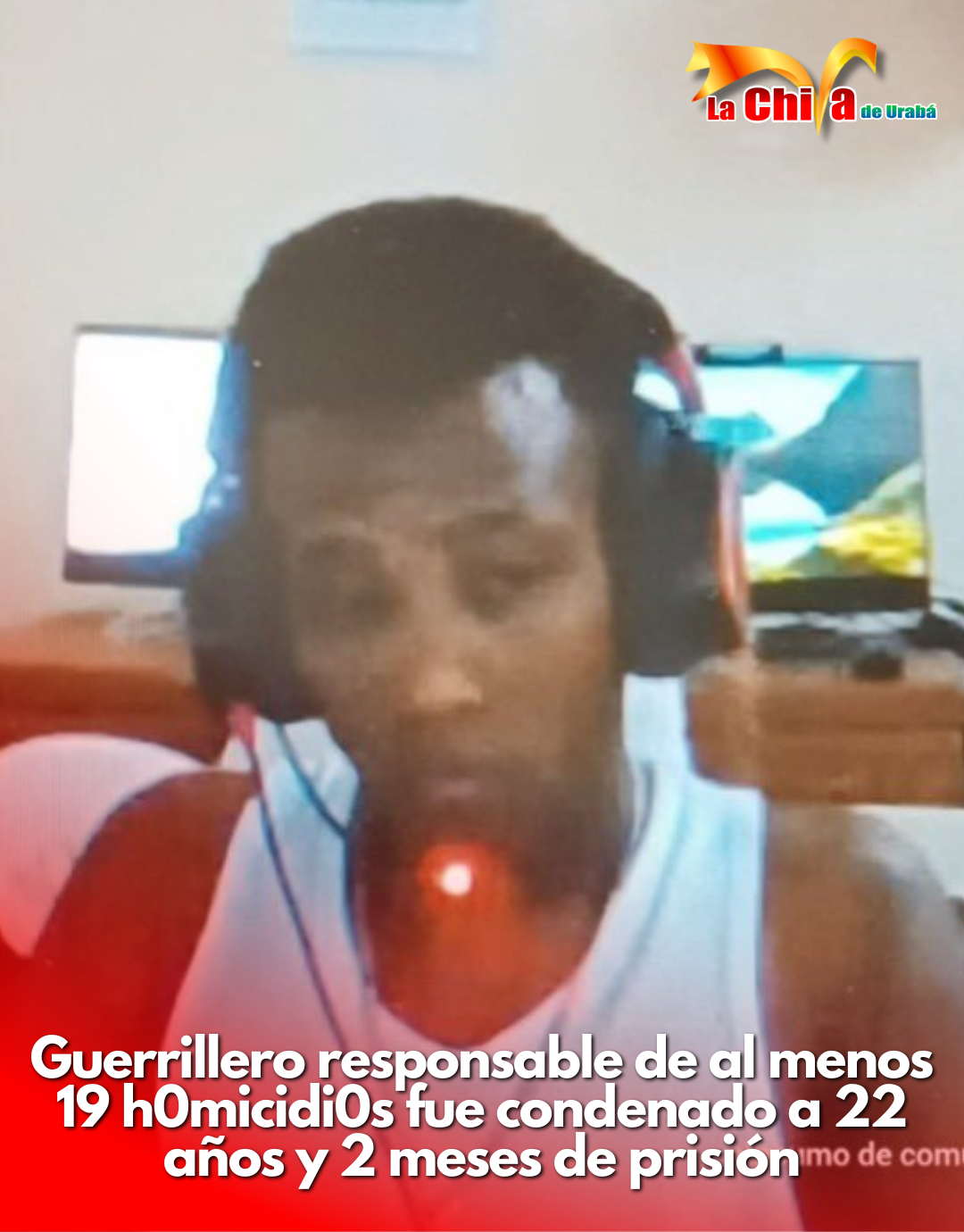 Guerrillero responsable de al menos 19 h0micidi0s fue condenado a 22 años y 2 meses de prisión