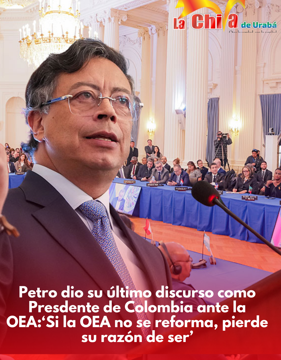 Si la OEA no se reforma, pierde su razón de ser’: presidente Gustavo Petro