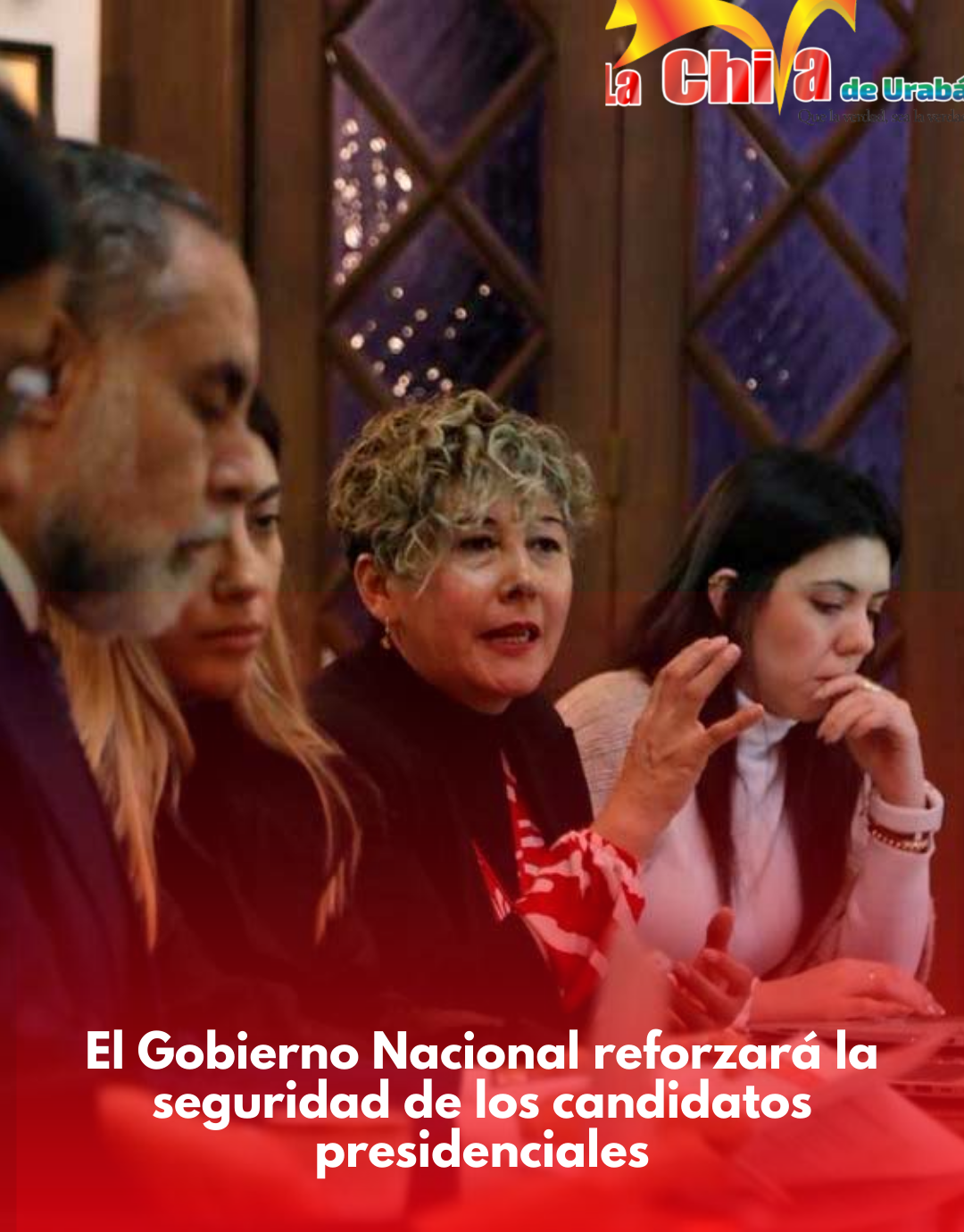Gobierno reforzará seguridad de candidatos a la Presidencia