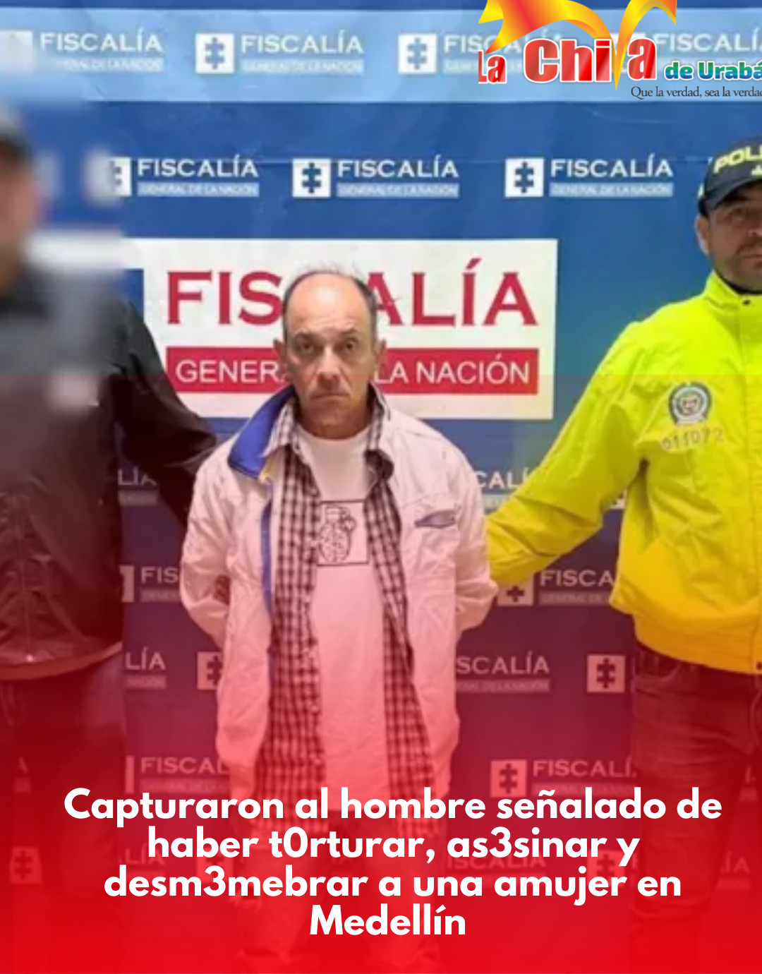 Cayó el hombre señalado de torturar y asesinar a una mujer