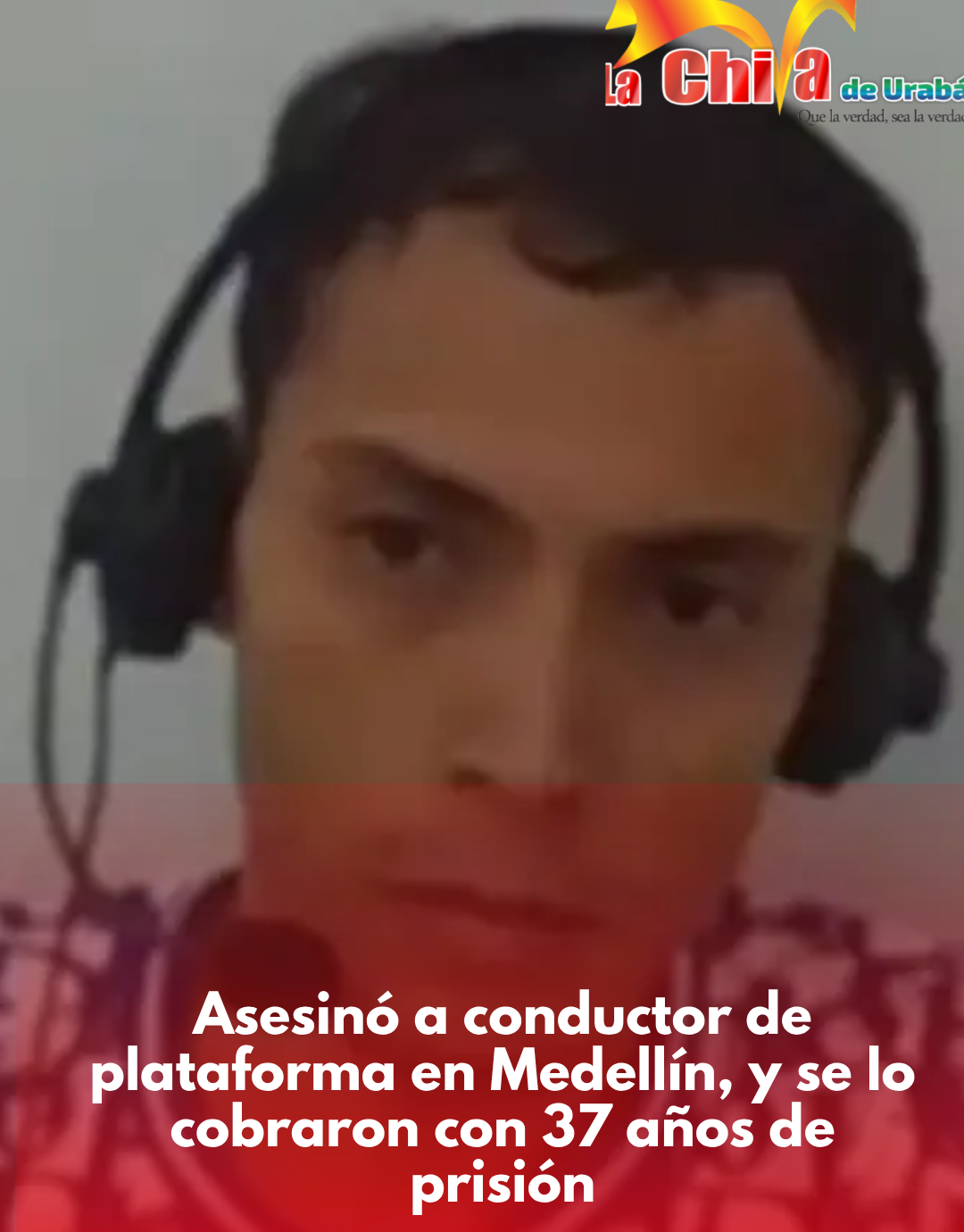 Más de 37 años de cárcel por brutal crimen contra conductor de plataforma