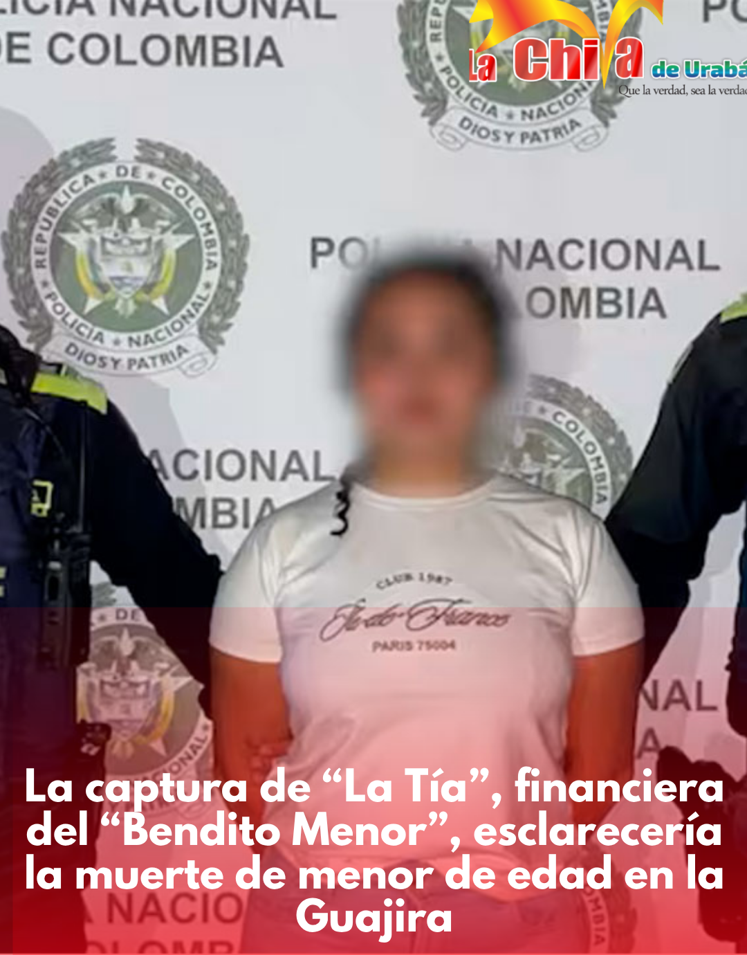 Capturaron a alias ‘La Tía’ por crimen de menor de edad en La Guajira