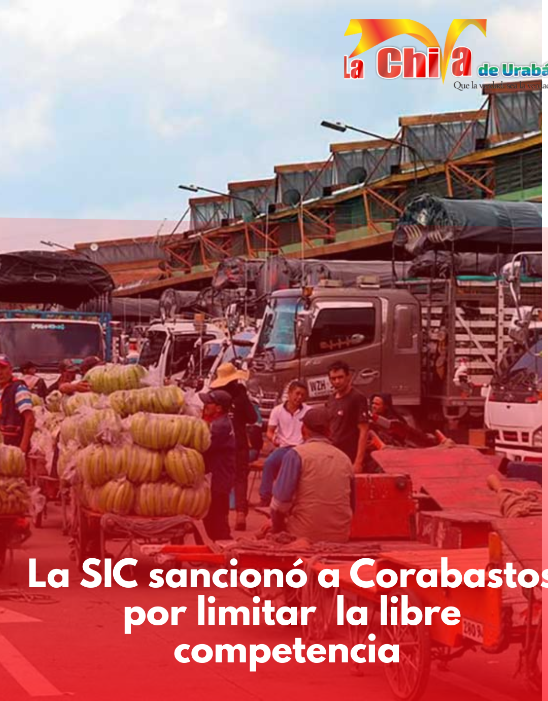 SuperIndustria sancionó a Corabastos por restringir la libre competencia