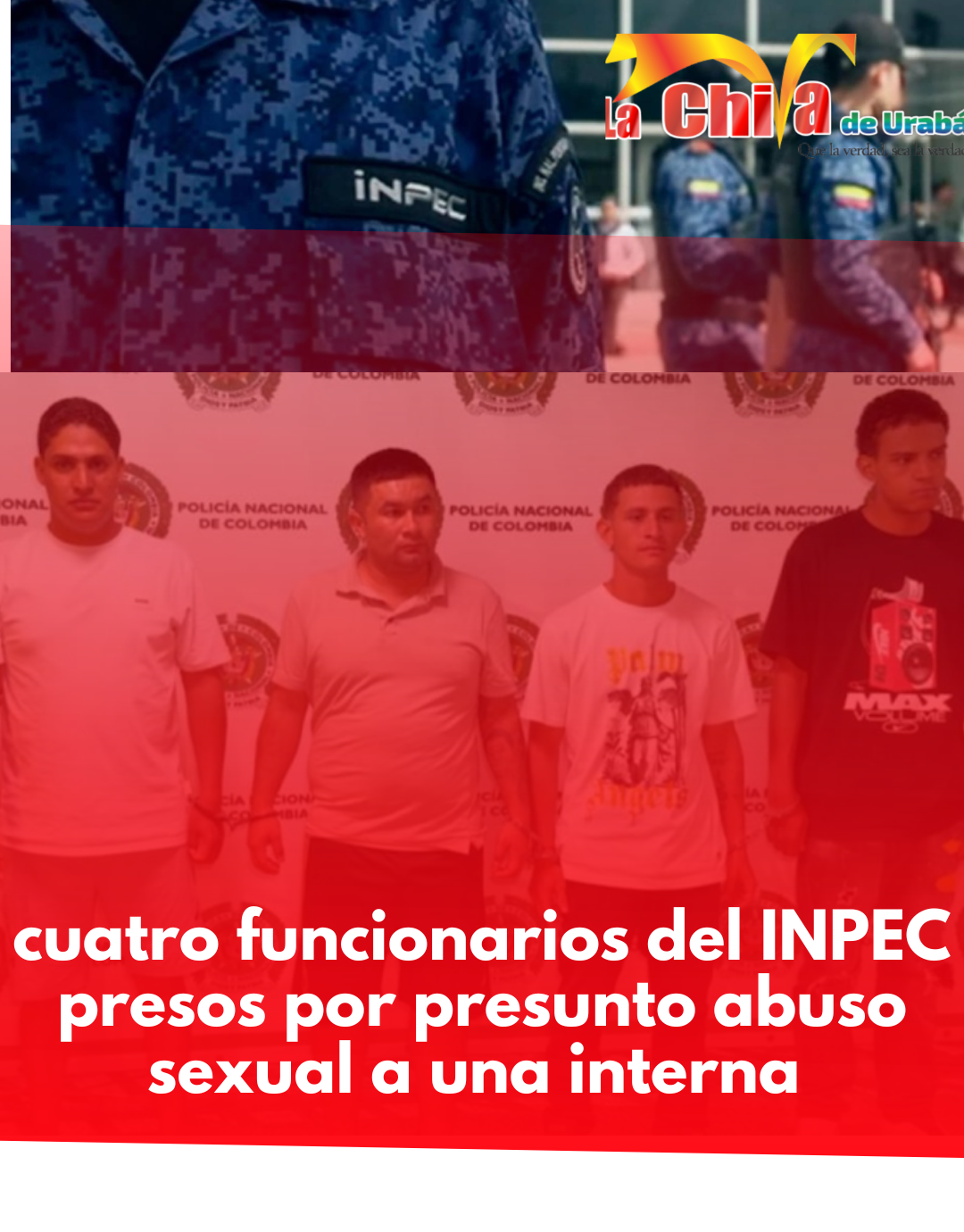 Judicializados cuatro funcionarios del INPEC por abuso sexual a privada de la libertad en Medellín