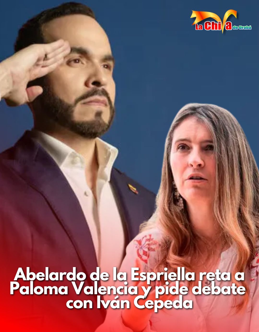 Cruce político entre Abelardo de la Espriella y Paloma Valencia por debate público