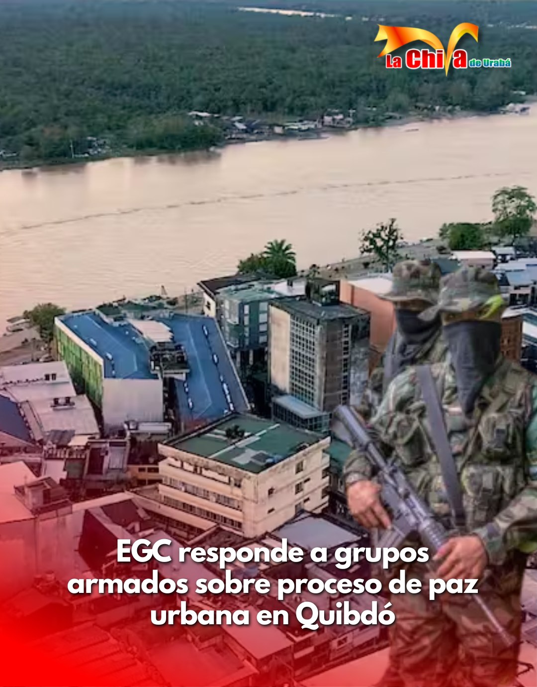 EGC respondió a grupos urbanos de Quibdó  que está dispuesto a avanzar en diálogos de paz