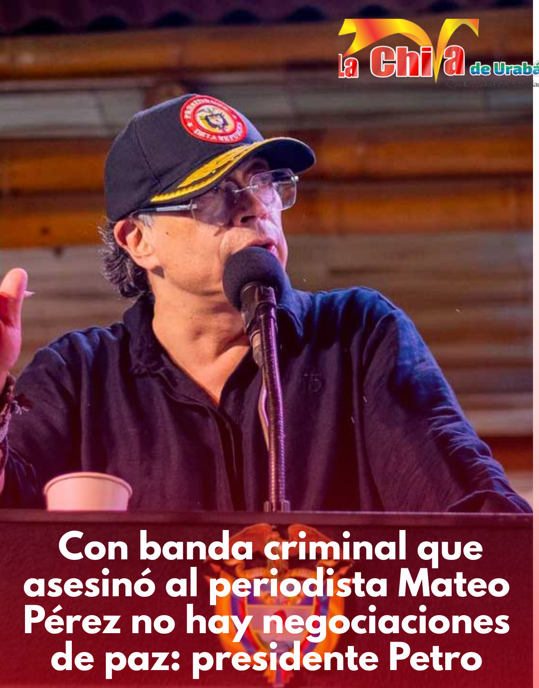 Petro descartó diálogos de paz con grupo señalado del asesinato del periodista Mateo Pérez