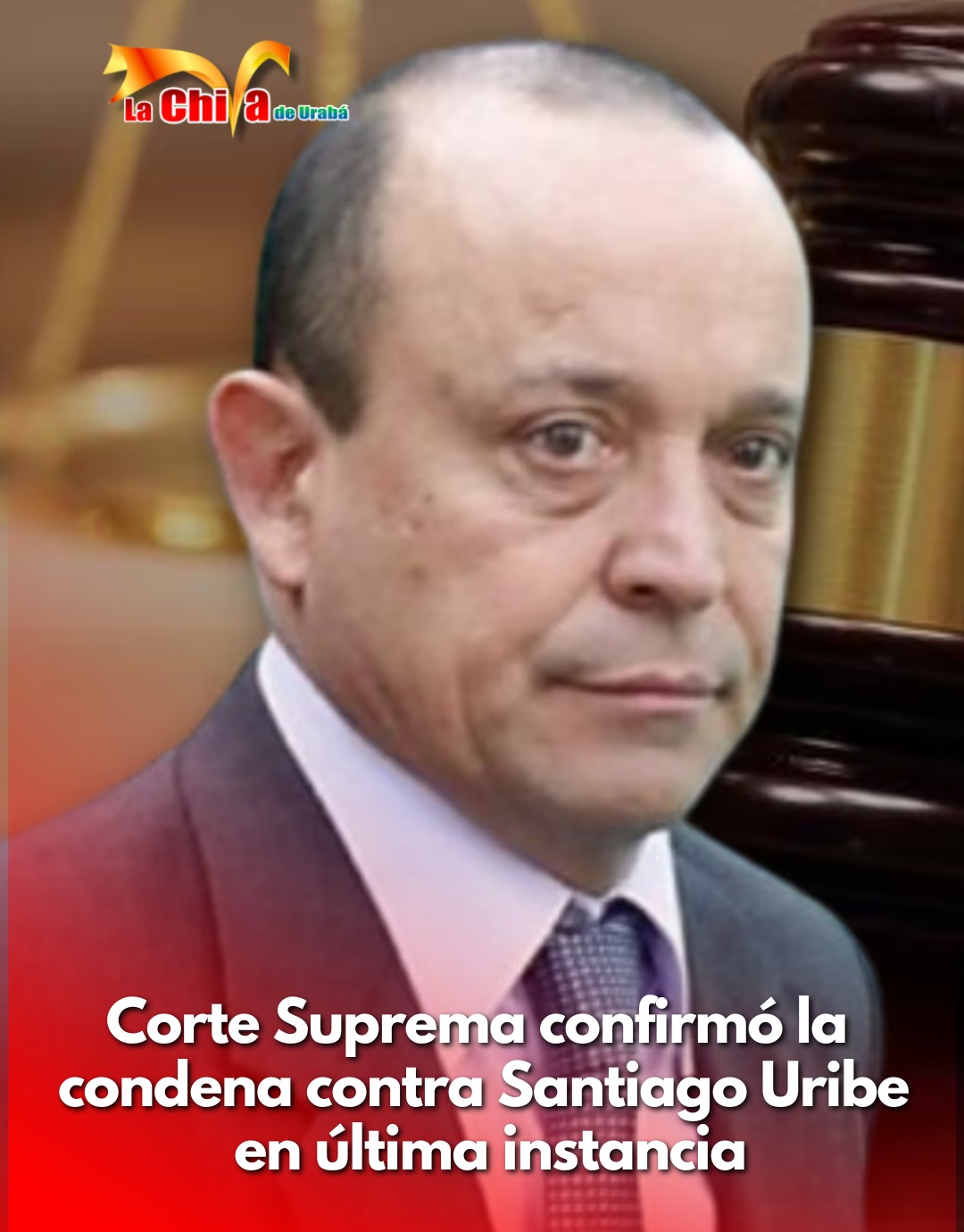 Corte Suprema confirmó condena contra Santiago Uribe Vélez por el caso de Los 12 Apóstoles